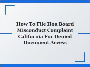 How to File an Hoa Board Misconduct Complaint in California