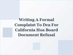 How to File a Formal Complaint Against a California Hoa for Denied Documents