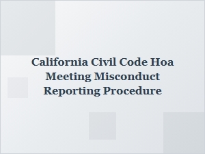 How to Report Hoa Meeting Misconduct Under California Civil Code