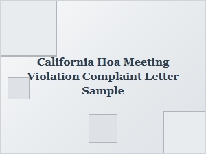 Sample California Hoa Meeting Violation Complaint Letter