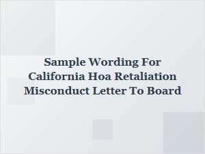 Sample Wording for California Hoa Retaliation Misconduct Letter